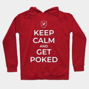 Keep Calm and get poked Hoodie